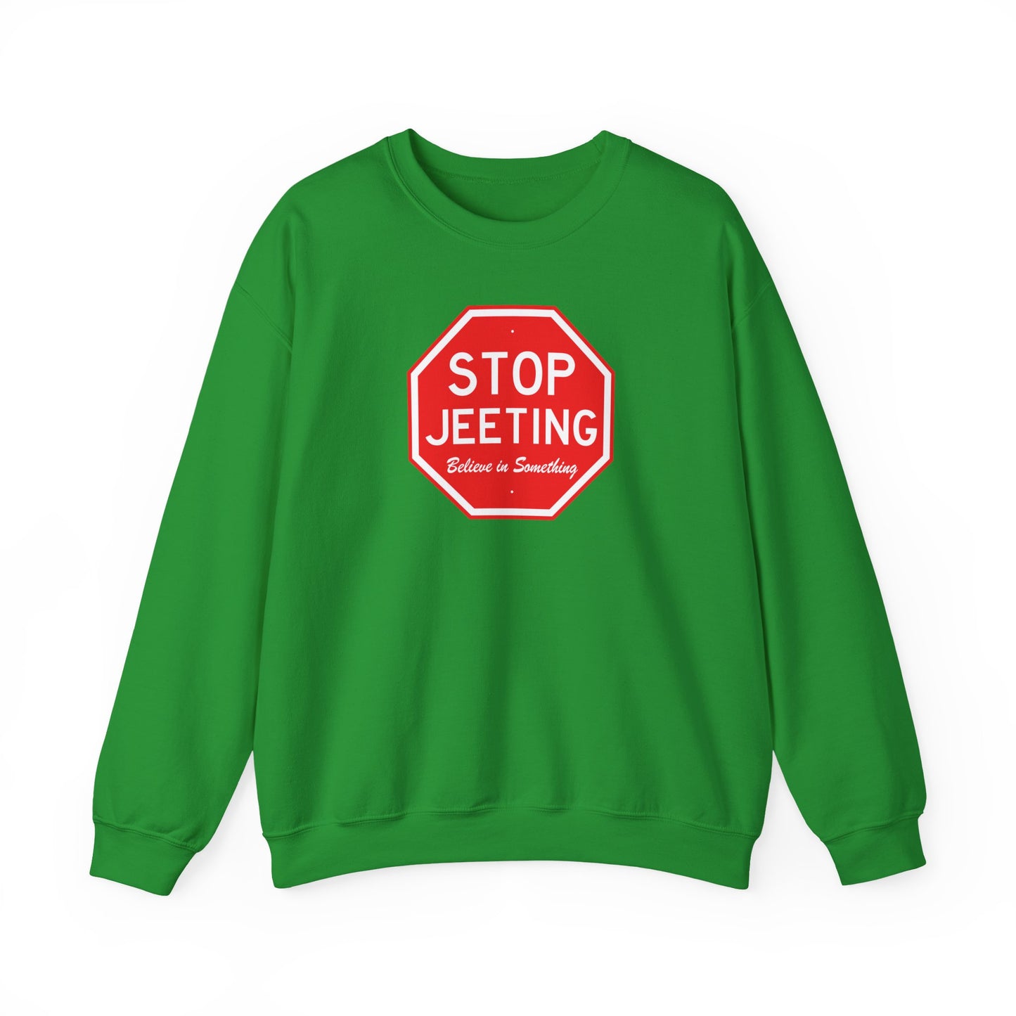 Stop Jeeting - Unisex 50/50 Sweatshirt