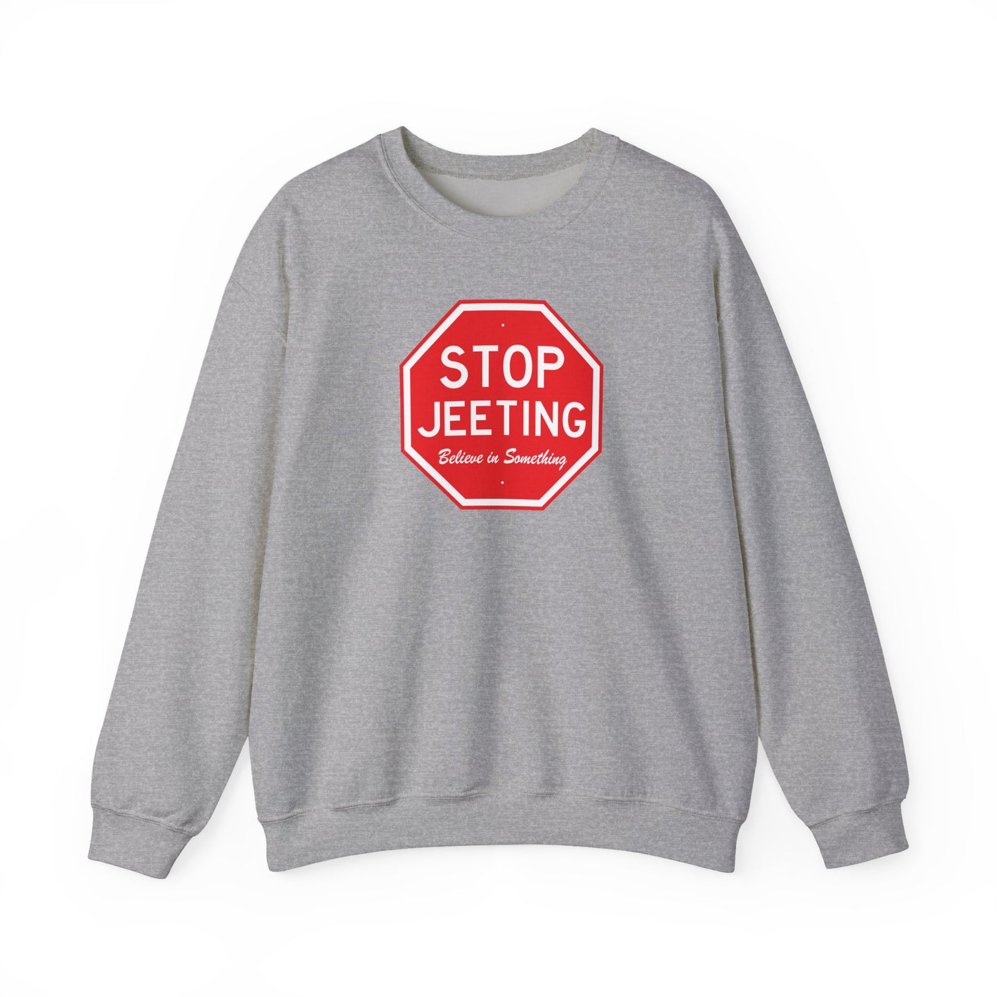 Stop Jeeting - Unisex 50/50 Sweatshirt