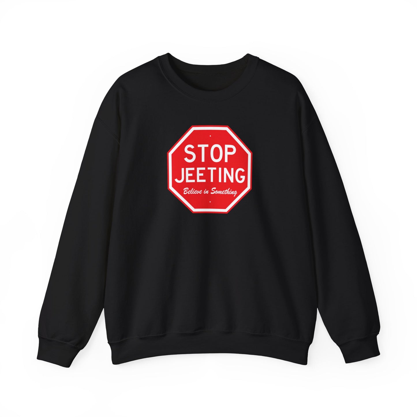 Stop Jeeting - Unisex 50/50 Sweatshirt