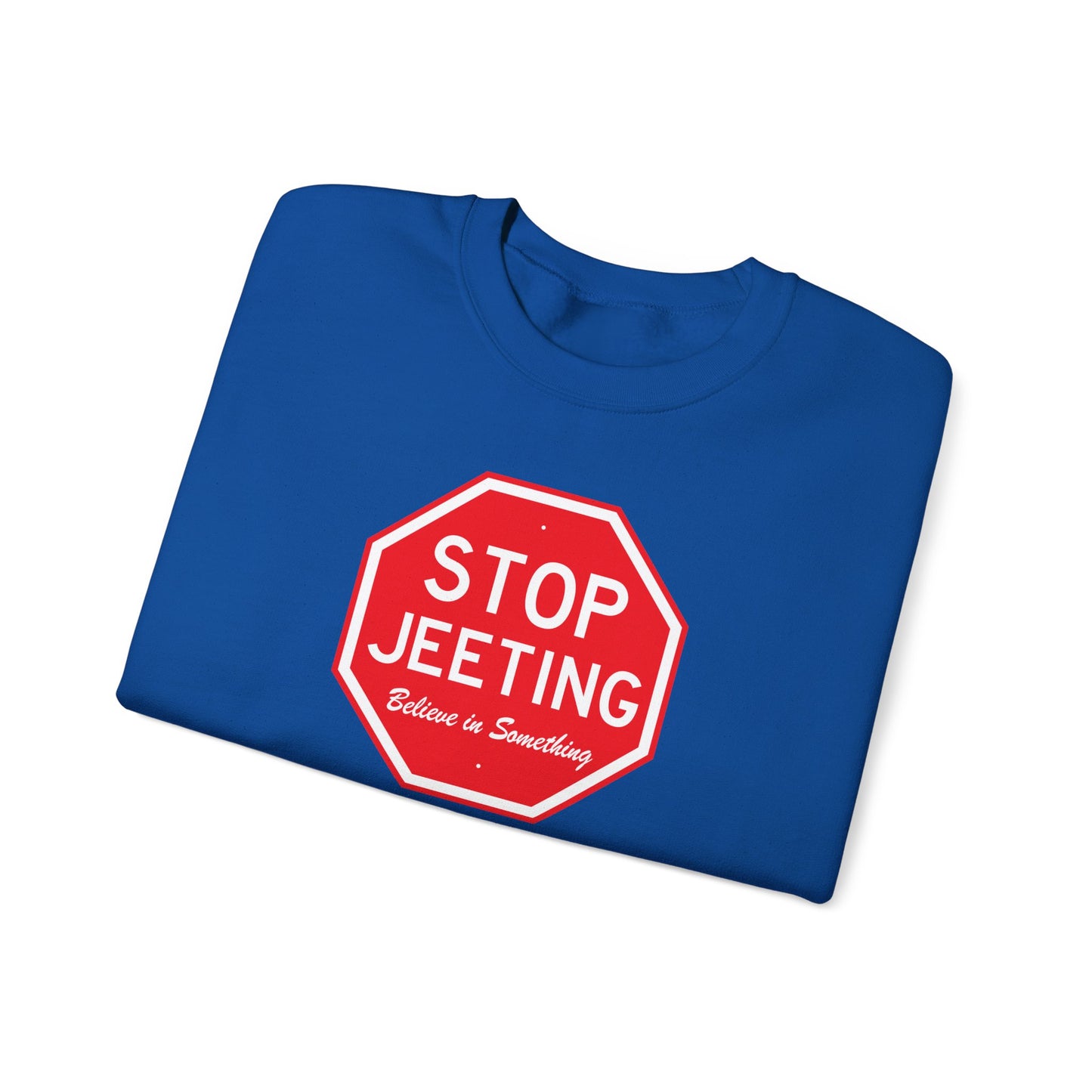 Stop Jeeting - Unisex 50/50 Sweatshirt