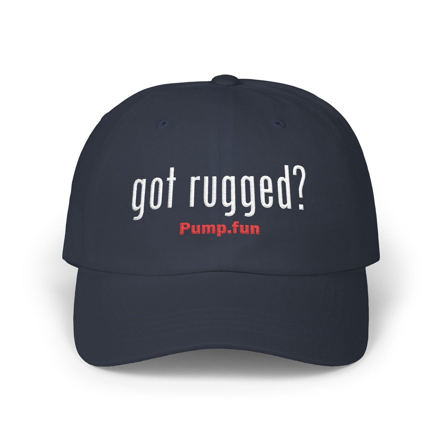 Got Rugged? - Embroidered Dad Cap