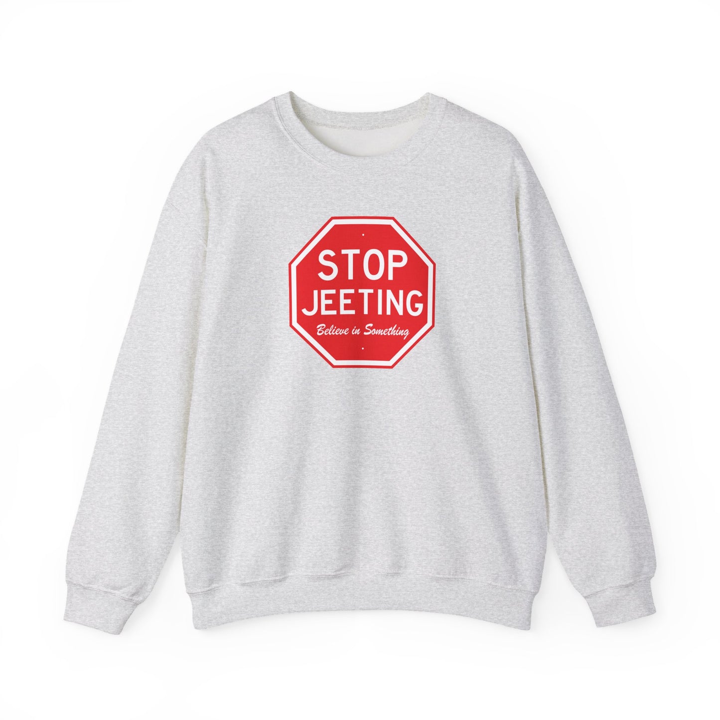 Stop Jeeting - Unisex 50/50 Sweatshirt